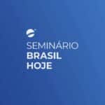 Seminário da Esfera Brasil reúne principais lideranças políticas e do setor privado no Brasil