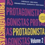 Mulheres expoentes de diferentes setores lançam o livro “Protagonistas – Volume 2”
